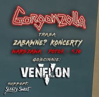 Gorgonzolla - KONCERT PREMIEROWY! Gościnnie: Venflon. Support: Sleazy Sweet | Warszawa 