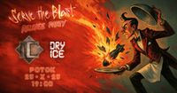 SERVE THE BLAST RELEASE PARTY / INCORSO /  DRY ICE