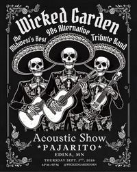 Wicked Garden (Acoustic) at Pajarito - Edina, MN