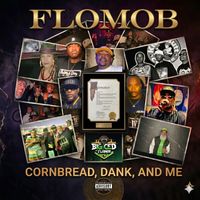 CORNBREAD, DANK, AND ME by The FLOMOB Collective