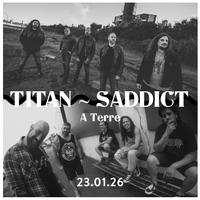 Titan - SADDICT - A Terre