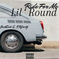 Ride For Me by Lil Round 