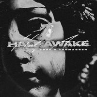 Half Awake by Tore G Thomassen