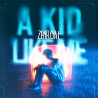 A Kid Like Me by Zenfloat