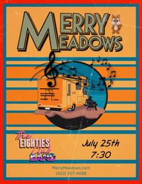 The Eighties Club @Merry Meadows!