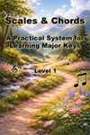 Scales & Chords: A Practical System for Learning Major Keys