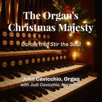 The Organ's Christmas Majesty by John Cavicchio