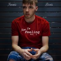 How I'm Feeling Vol. 1 (Removed) by Ironic