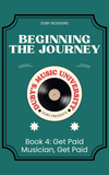Beginning The Journey: Get Paid Musician, Get Paid
