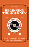 Beginning The Journey: Getting Out There And Getting Heard