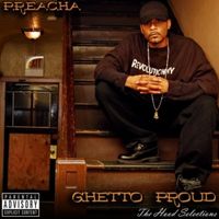 Ghetto Proud by Preacha Shanks
