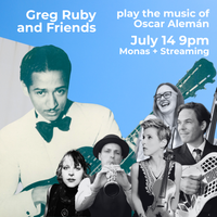 Greg Ruby and Friends play Oscar Alemán
