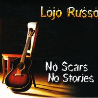 No Scars No Stories by Lojo Russo