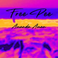Free Pee by Amanda Aman