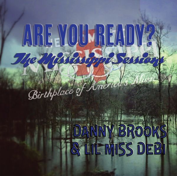 Danny Brooks - Are You Ready? The Mississippi Sessions