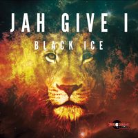 Jah Give I  by Black Ice