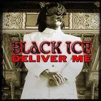 Deliver Me  by Black Ice