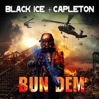 Bun Dem  by Black Ice and Capleton