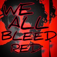 WE ALL BLEED RED by Jackki Harrt