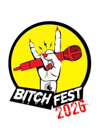 BITCH FEST 2026