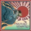 Fratello Sembello - Vinyl