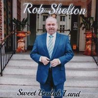 Sweet Beulah Land by Rob Shelton