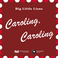 Caroling, Caroling  by Big Little Lions
