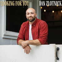 Looking For You by Dan Zlotnick