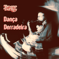 Dança Derradeira by Bruno Del Rey