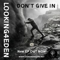 DON'T GIVE IN by looking4eden