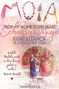 MOIA ✶ from my womb to my heart - Frauensingwochenende im Kiental