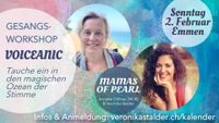 AUSGEBUCHT! WORKSHOP ✦ MAMAS OF PEARL ༄ Gesangs-Tagesworkshop VOICEANIC 
