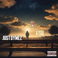 4 YOU by Just Dymez