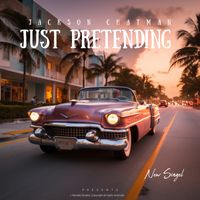Not Pretending by Jackson Chatman