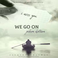 We Go On by Jackson Chatman