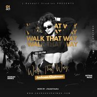 Walk that Way by Jackson Chatman
