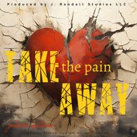 Take the Pain Away by Jackson Chatman