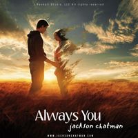 Always You by Jackson Chatman