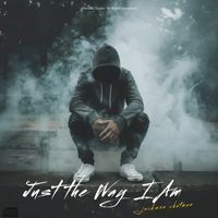 Just the Way I Am by Jackson Chatman