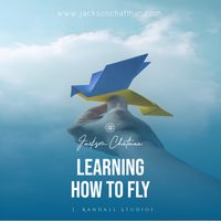 Learning How to Fly by Jackson Chatman