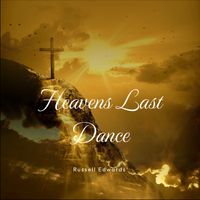 Heaven's Last Dance by Russell Edwards