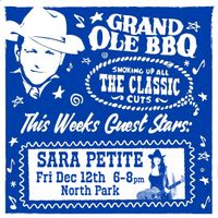 Sara Petite @ Grand Ole BBQ North Park
