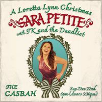 A Loretta Lynn Country Christmas with Sara Petite and friends +TK and the Deadlist!