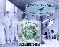 Crystal Fountains at Jack of the Wood