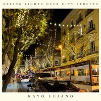 String Lights Over City Streets by rayo lejano