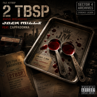 2 TBSP (feat. Cappadonna) [Explicit] by Jack Mills