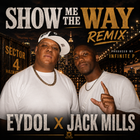 Show Me the Way Pmix by Eydol X Jack Mills