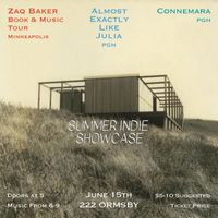 Summer Indie Showcase: Zaq Baker | Connemara | Almost Exactly Like Julia