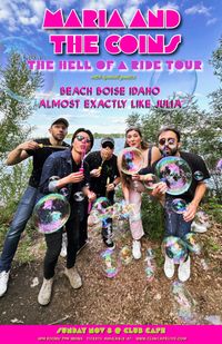 Maria and the Coins w/ Beach Boise Idaho & Almost Exactly Like Julia