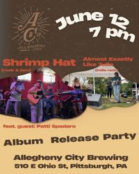 Almost Exactly Like Julia (EP release show w/ Shrimp Hat)
